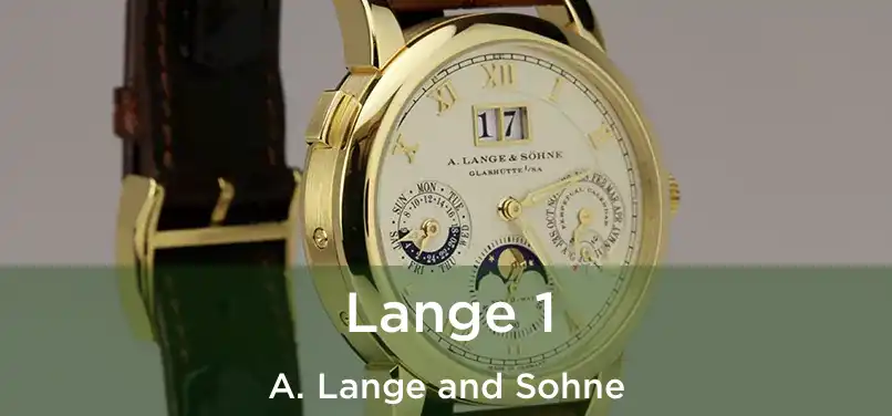 Lange 1 A. Lange and Sohne