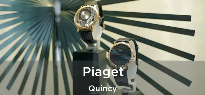 Piaget Quincy