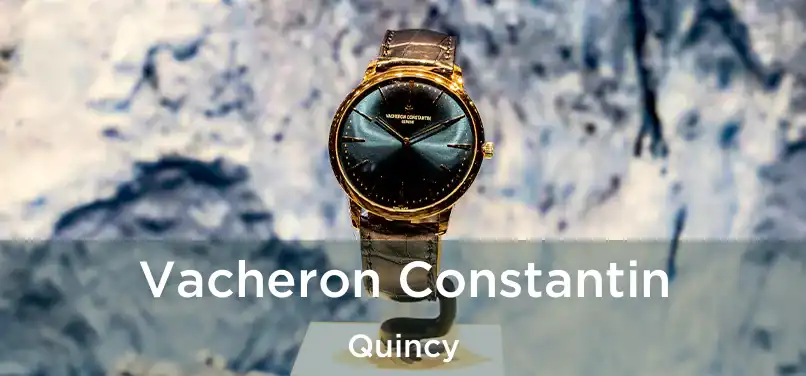 Vacheron Constantin Quincy