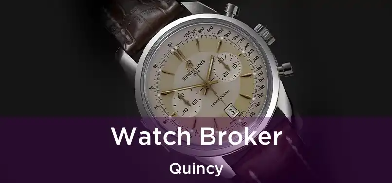 Watch Broker Quincy